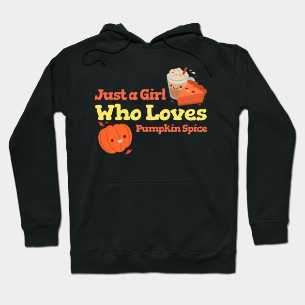 Just A Girl Who Loves Pumpkin Spice Hoodie by Be Yourself Tees